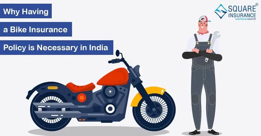  Why Having a Bike Insurance Policy is Necessary in India